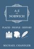Книга A-Z of Norwich : Places-People-History