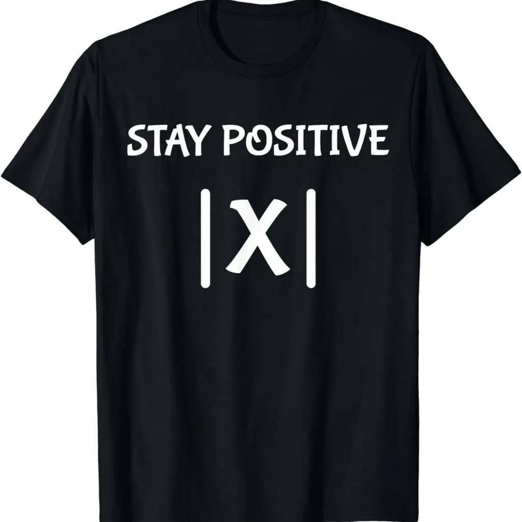 2025 new model Best Funny Math Teacher Joke Fun Stay Positive T-Shirt Unisex Style Shirts for Women Men Clothing Streetwear Grap