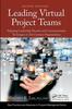 Книга Leading Virtual Project Teams : Adapting Leadership Theories and Communications Techniques To 21st Century Organizations