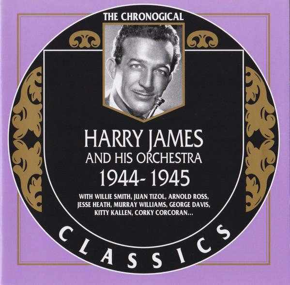 CD ХАРРИ ДЖЕЙМС ЕГО ОРКЕСТР 19441945 CLASSICS1268 Classics 2002 Франция Джаз Б/у