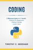 The Coding : 3 Manuscripts In 1 Book: - Python For Beginners - Python 3 Guide - Learn Java Book