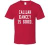 Calijah Kancey Is Good T Shirt