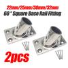 2pcs Square Base Rail Fitting Tube 22/25/30/32mm Rectangular Base For Boat Yachts Marine Hardware Stainless Steel 60 Degree Deck Handrail Rail Fittin
