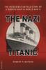 Книга The Nazi Titanic : The Incredible Untold Story of a Doomed Ship In World War II