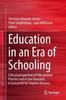 Книга Education In an Era of Schooling : Critical Perspectives of Educational Practice and Action Research. A Festschrift for Stephen Kemmis