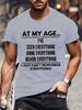 Mens T-Shirts Tops At My Age I Can’T Remember Everything Funny Text Letters Unisex Tops Short Sleeve Crew Neck T-Shirt Clothes
