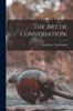 Книга The Art of Conversation;