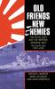 Книга Old Friends, New Enemies. The Royal Navy and the Imperial Japanese Navy : Volume 2: The Pacific War 1942-1945