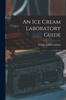 Книга An Ice Cream Laboratory Guide