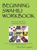 Книга Beginning Swahili Workbook : Mazoezi YA Wanafunzi Wa Mwaka Wa Kwanza
