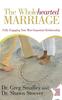 Книга The Wholehearted Marriage : Fully Engaging Your Most Important Relationship