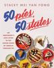 The 50 Pies, 50 States : An Immigrant's Love Letter To the United States Through Pie Book