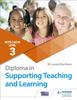 Книга NCFE CACHE Level 3 Diploma In Supporting Teaching and Learning : Get Expert Advice from Author Louise Burnham