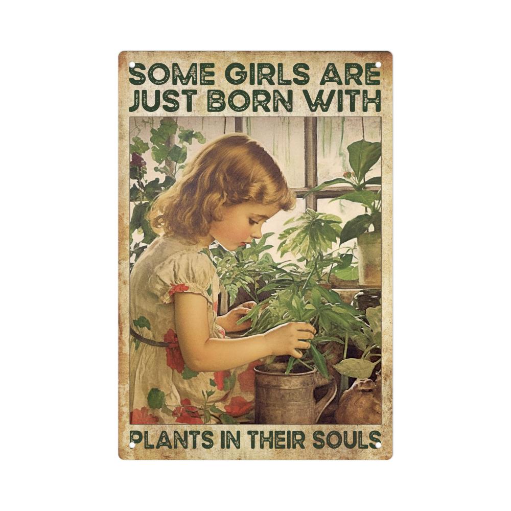 Metal Tin Sign for Garden Lovers - 'Some Girls Are Just Born with Plants in Their Souls' - Retro Wall Art Decor for Home, Yard