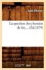 Книга La Question Des Chemins De Fer (Ed.1879)