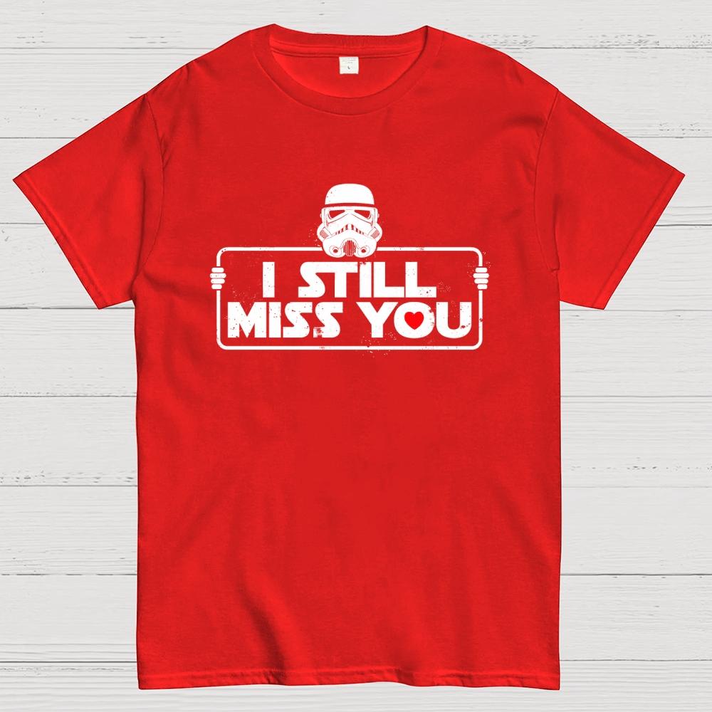 Still Miss You Cotton Casual Cool Loose T-Shirt
