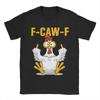 Мужская футболка F-Caw-F-Chicken Новинка Чистый хлопок Футболка с круглым вырезом Короткий рукав Подарочные Топы