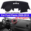 Чехол на приборную панель автомобиля, солнцезащитный коврик для Ford Fiesta 2018 2017 2016 2015 2014 2013 2012 2011-2009 без NAV