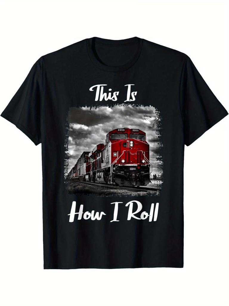 Funny Train Saying For Train Engineer & Freight Train Lovers T-Shirt 180g