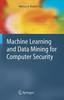 Книга Machine Learning and Data Mining for Computer Security : Methods and Applications