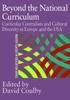 Книга Beyond the National Curriculum : Curricular Centralism and Cultural Diversity In Europe and the USA