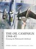 Книга The Oil Campaign 1944???45 : Draining the Wehrmacht's Lifeblood