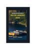 Книга Guide De Voyage A Rio De Janeiro 2023 : Guide Essentiel Des Charmes Uniques Du Bresil: Joyaux Caches, Carnavals, Plages Et Patrimoine Dynamique De Rio