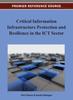 Книга Critical Information Infrastructure Protection and Resilience In the ICT Sector