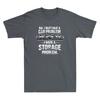 I Dont Have A Car Problem I Have A Storage Problem Funny Saying Unisexs Tshirt