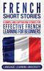 Книга French Short Stories : 8 Simple and Captivating Stories for Effective French Learning for Beginners