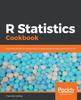 Книга R Statistics Cookbook : Over 100 Recipes for Performing Complex Statistical Operations with R 3.5
