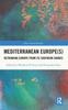 Книга Mediterranean Europe(s) : Rethinking Europe from Its Southern Shores