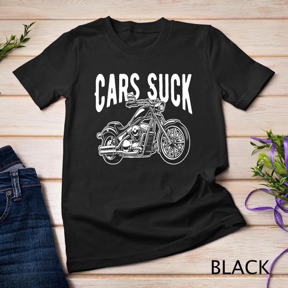 Cars Suck, Motorcycle, Bike, Biker, Rider, Racing - T-Shirt Unisex T-shirt