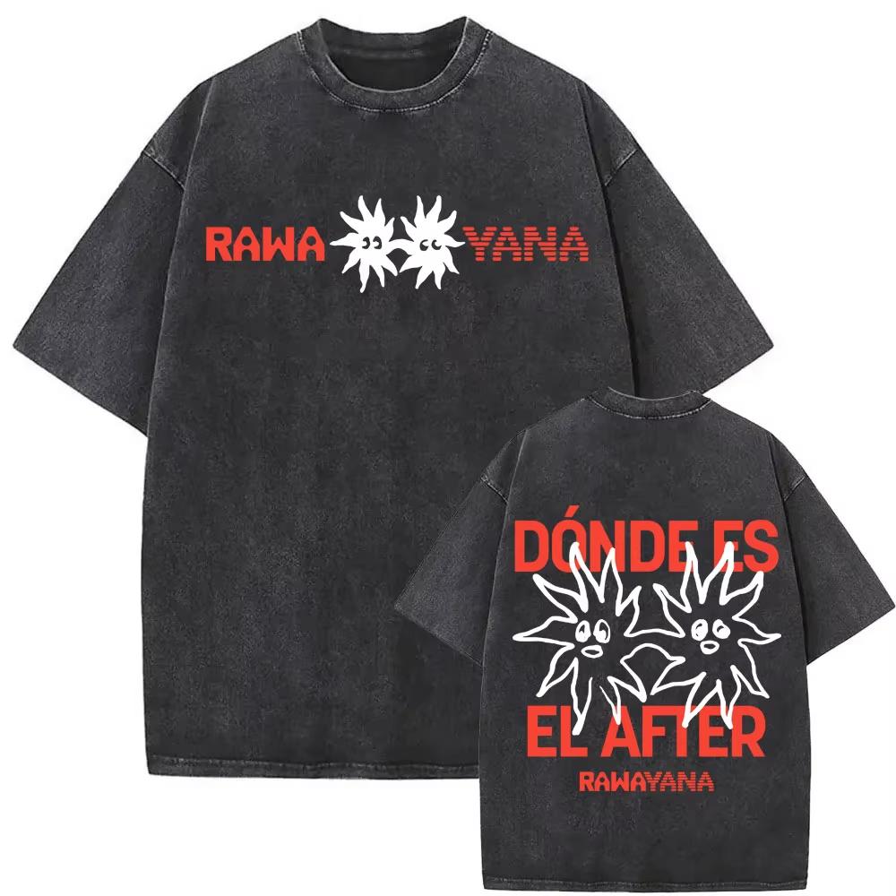 Rawayana ¿Donde Es El After? Album T-shirts Men Women Vintage Washed Oversized T-shirt Hip Hop Pop Music T Shirt Tops Streetwear