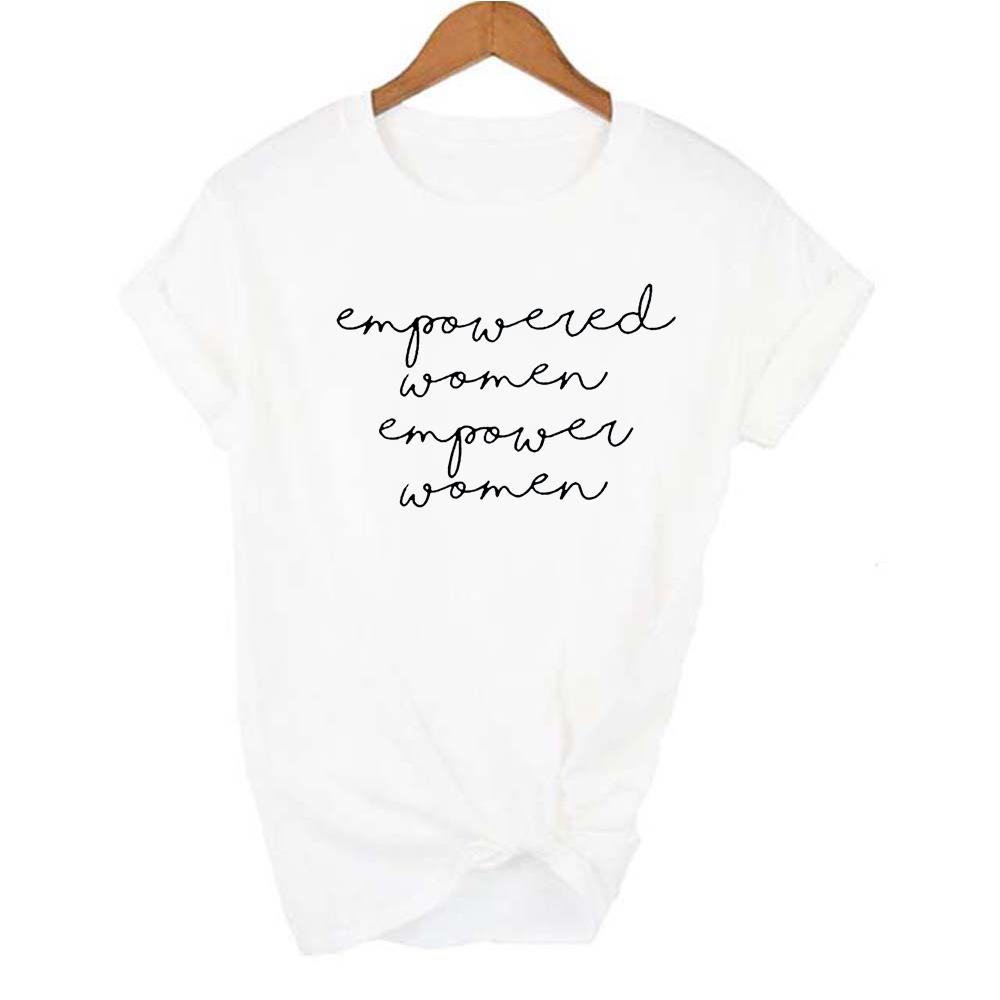 Fashion Summer Tee Empowered Women Empower T Shirt Aesthetic Feminist Powerful Short Sleeve Tops Tumblr Clothing
