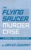 Книга The Flying Saucer Murder Case - A George Tirebiter Mystery (hardback)