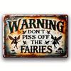 Винтажный предупреждающий знак «Деревенская фея»: Не шутите с феями - 7,9" x 11,9" (30см х 20см) - Возможность настенного монтажа, устойчивость к атмосферным воздействиям