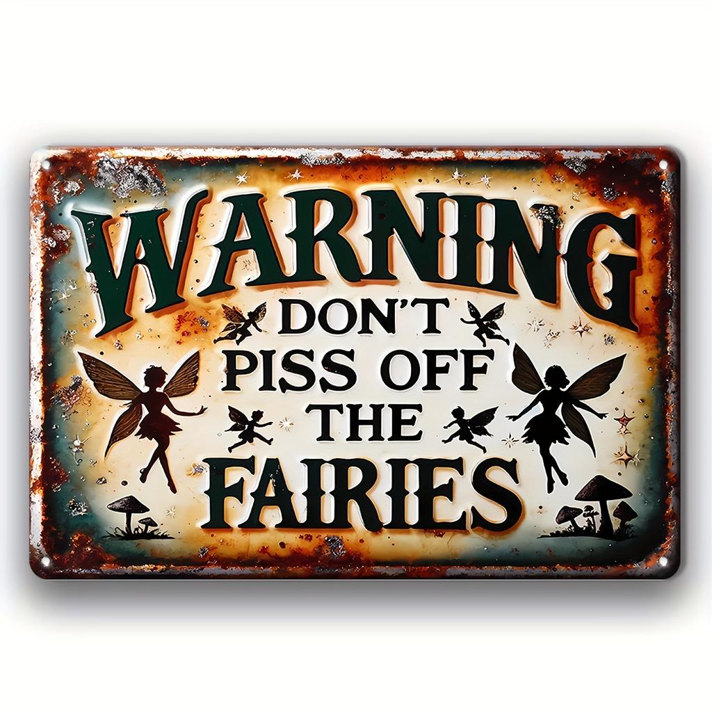 Винтажный предупреждающий знак «Деревенская фея»: Не шутите с феями - 7,9" x 11,9" (30см х 20см) - Возможность настенного монтажа, устойчивость к атмосферным воздействиям