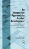 Книга An Integrative Approach To Leader Development : Connecting Adult Development, Identity, and Expertise
