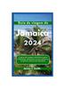 Книга Guia De Viagem Da JAMAICA 2024 : O Guia De Viagem Definitivo Para Visitantes: Descubra a Rica Cultura E a Beleza Natural Da Jamaica