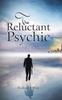 Книга The Reluctant Psychic