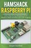 Книга Hamshack Raspberry Pi : Learn How To Use Raspberry Pi For Amateur Radio Activities And 3 DIY Projects