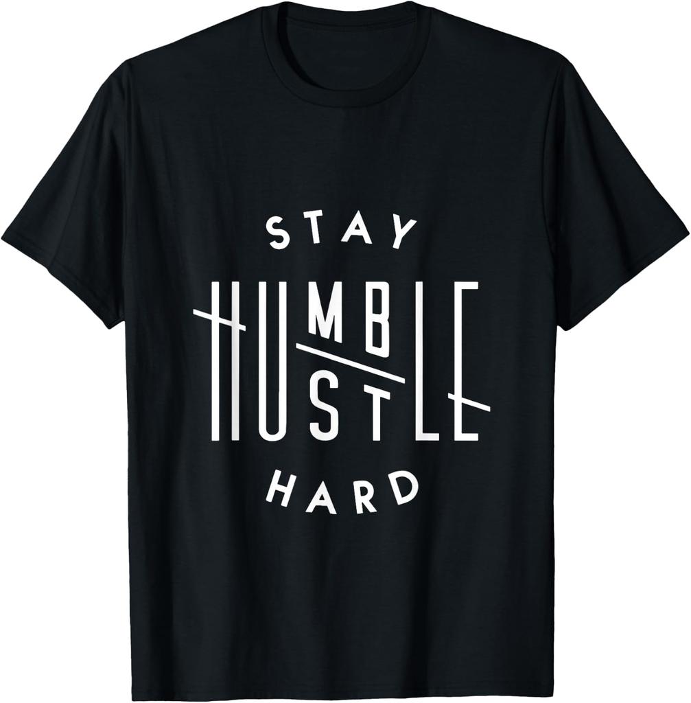 Hustler Hip Hop Lover Stay Humble Hustle Hard T-Shirt Gifts for Men Custom Printed Graphic T Shirts