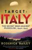 Книга Target: Italy : The Secret War Against Mussolini 1940???1943