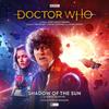 Doctor Who  The Fourth Doctor Adventures 9 SP  Shadow of the Sun... 9781838683191