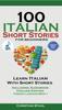 The 100 Italian Short Stories for Beginners Learn Italian with Stories with Audio : Italian Edition Foreign Language Bilingual Book 1 Book