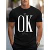 OK Don't Worry T-Shirt,Soft Breathable & Fade-Resistant, Classic Fit for Daily Casual Wear