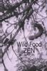 The Wild Food Zen : 13 Book