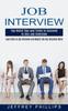 Книга Job Interview : Top Notch Tips and Tricks To Succeed In Any Job Interview (Learn How To Job Interview and Master the Key Interview Skills!)