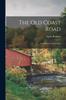 Книга The Old Coast Road : From Boston To Plymouth